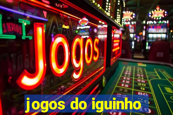 jogos do iguinho